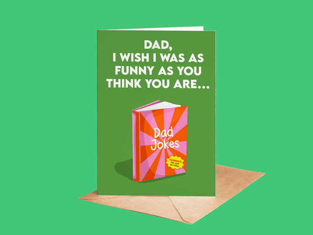 Dad - Wish I Was As Funny As You Think You Are Greeting Card
