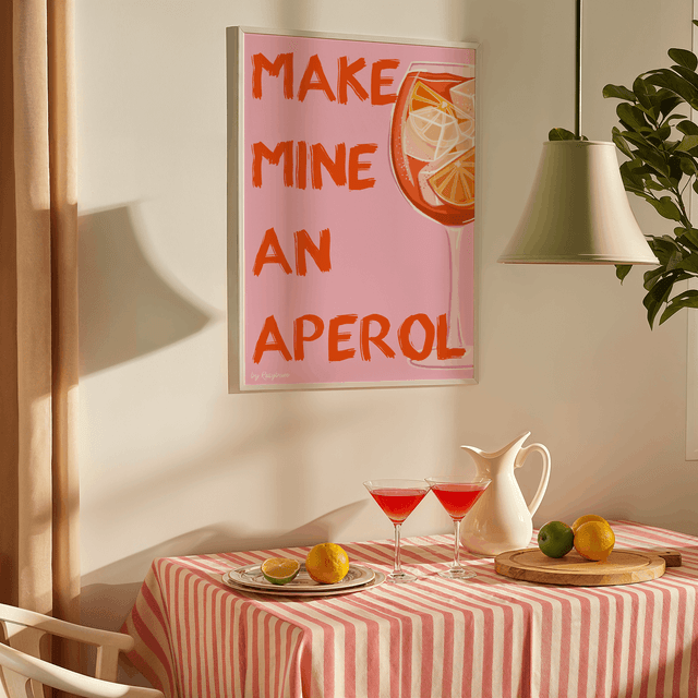 Make Mine An Aperol - Aperol Cocktail Wall Art Print 