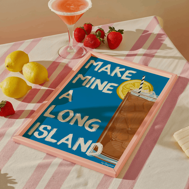 Make Mine A Long Island - Long Island Iced Tea Cocktail Print 
