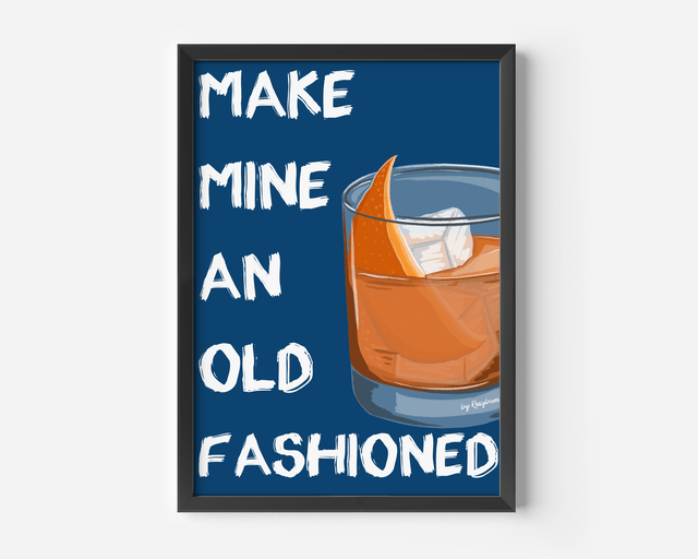 Make Mine An Old Fashioned - Old Fashioned Cocktail Print 