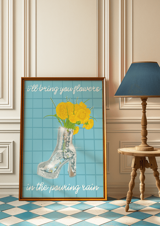 I'll Bring You Flowers In The Pouring Rain - Print