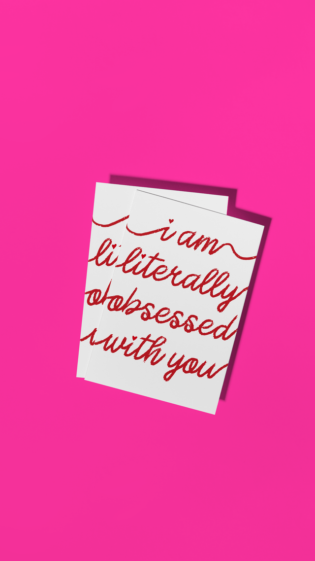 I Am Literally Obsessed With You Card