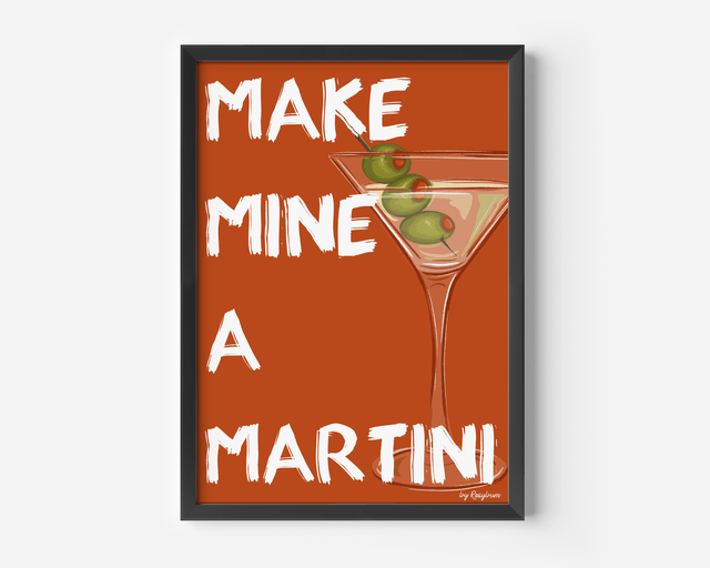 Make Mine A Martini - Cocktail Wall Art Print