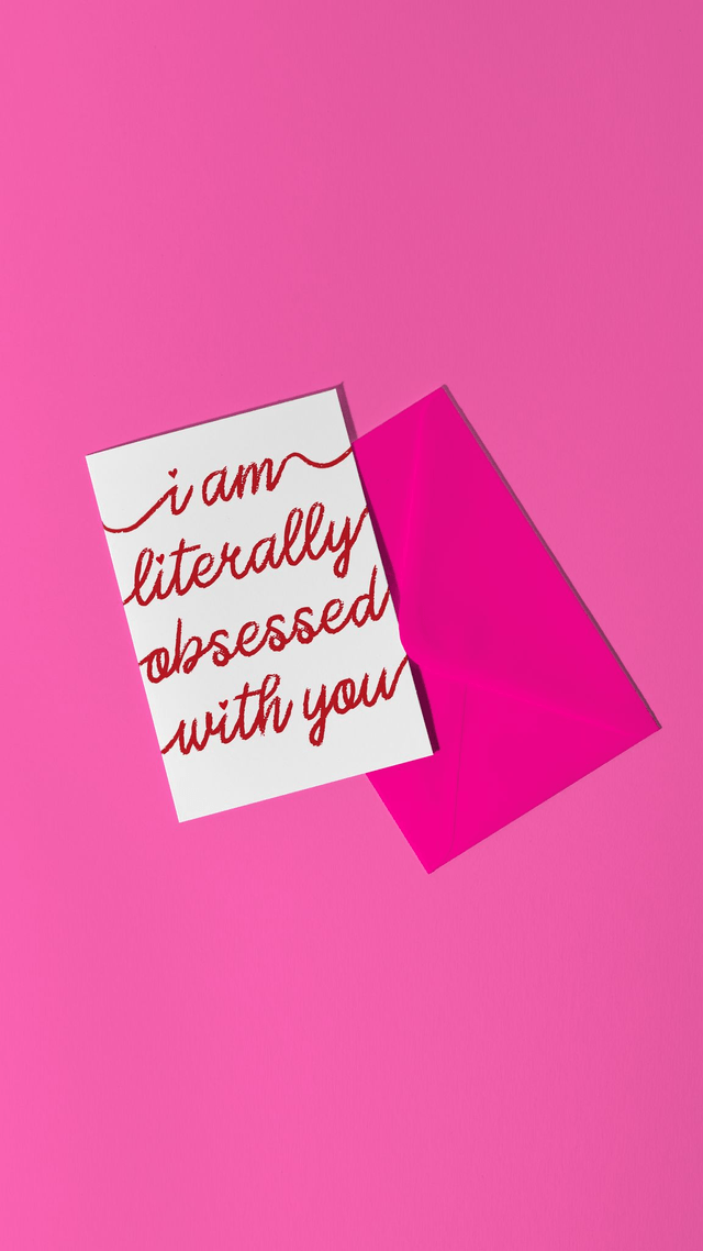 I Am Literally Obsessed With You Card