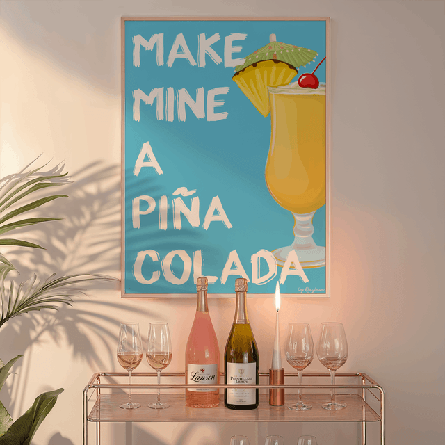 Make Mine A Pina Colada - Pina Colada Cocktail Wall Art Print