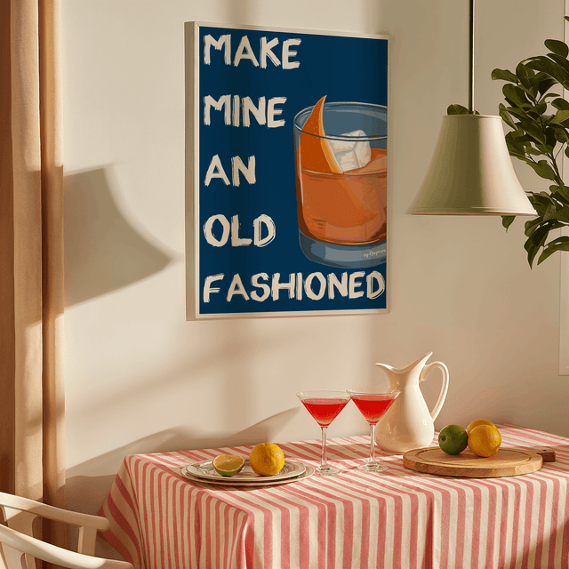Make Mine An Old Fashioned - Old Fashioned Cocktail Print 