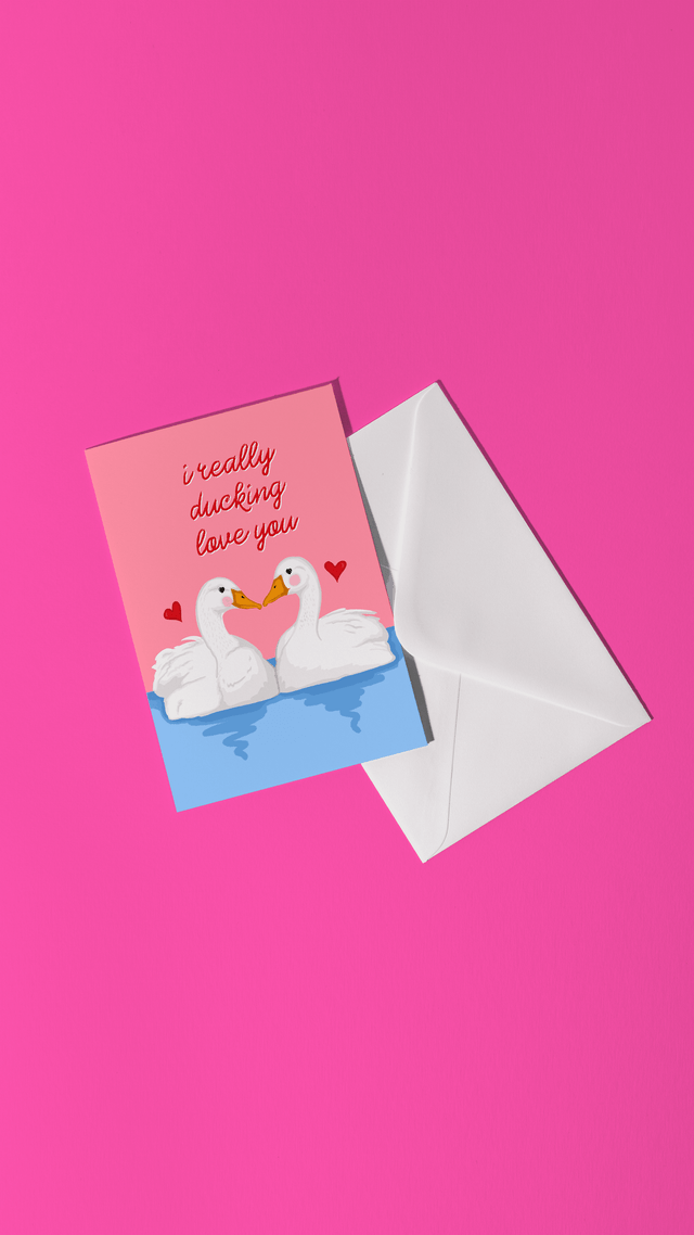 I Really Ducking Love You - Greeting Card 