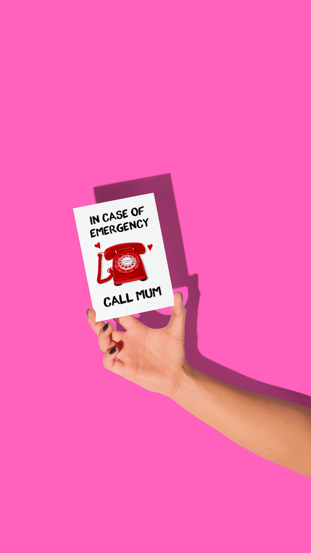 In Case of Emergency Call Mum - Mothers Day Card