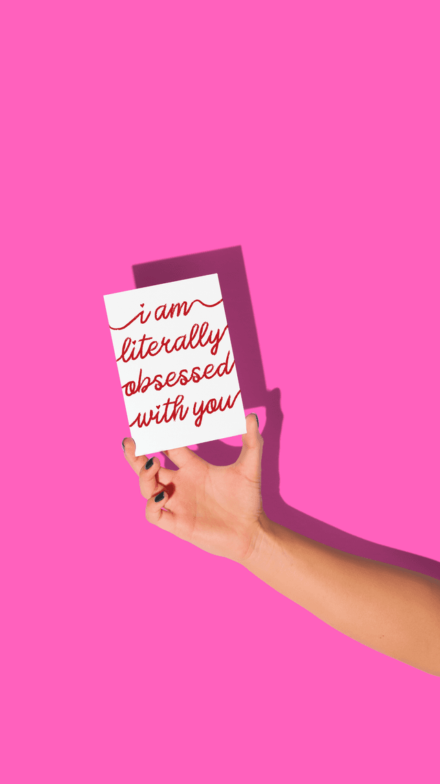 I Am Literally Obsessed With You Card