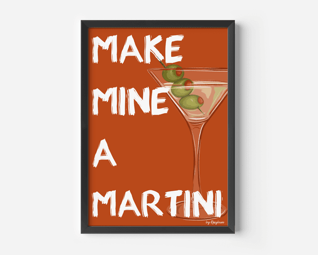 Make Mine A Martini - Cocktail Wall Art Print