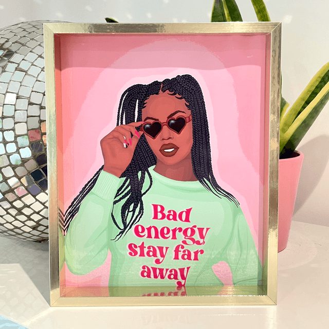 Bad Energy Stay Far Away - Print