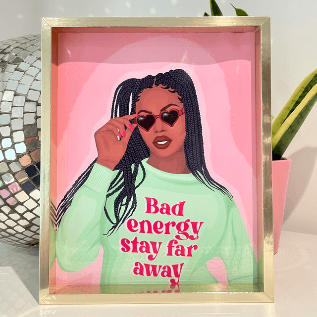 Bad Energy Stay Far Away - Print
